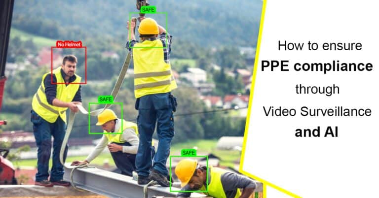 Insure PPE compliance with AI at any time